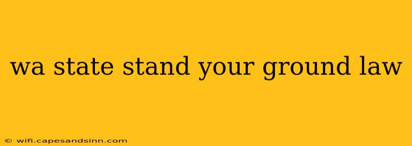 wa state stand your ground law