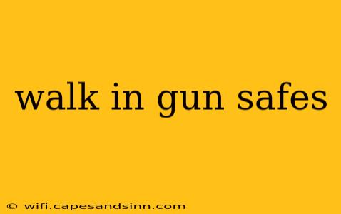 walk in gun safes