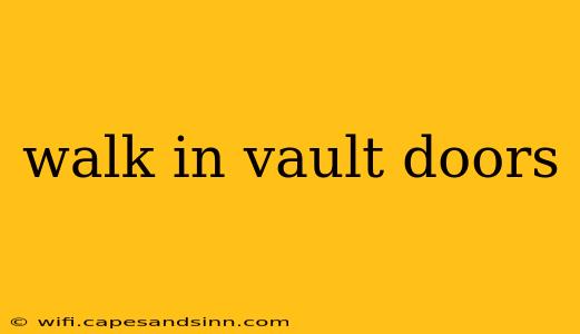 walk in vault doors