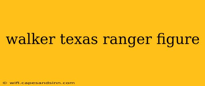 walker texas ranger figure