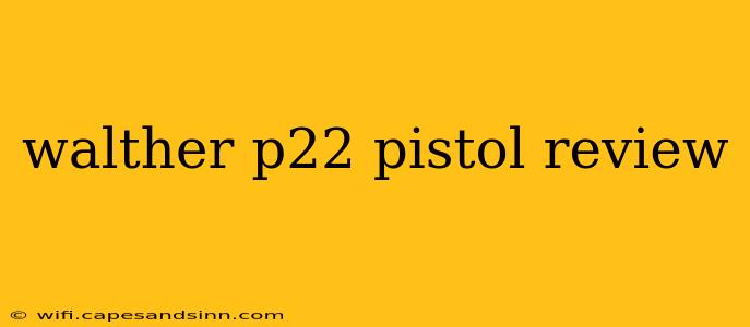 walther p22 pistol review