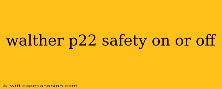 walther p22 safety on or off