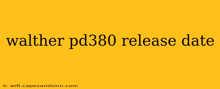 walther pd380 release date