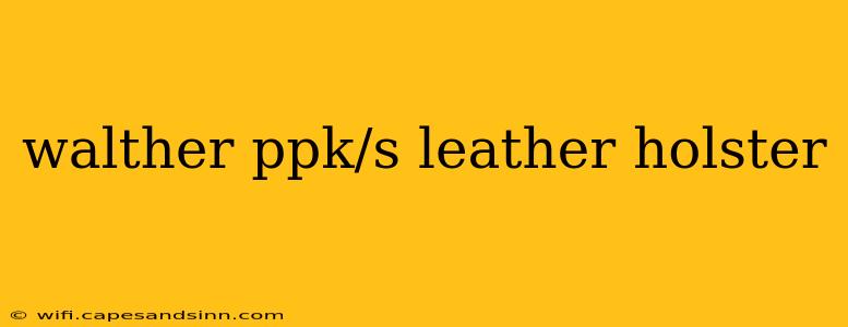 walther ppk/s leather holster