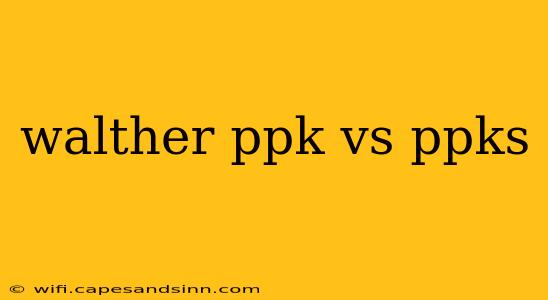 walther ppk vs ppks