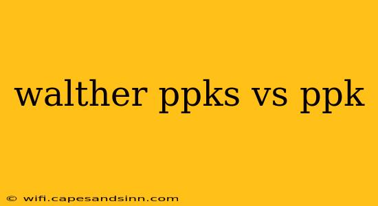 walther ppks vs ppk