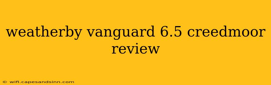 weatherby vanguard 6.5 creedmoor review