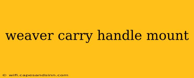 weaver carry handle mount