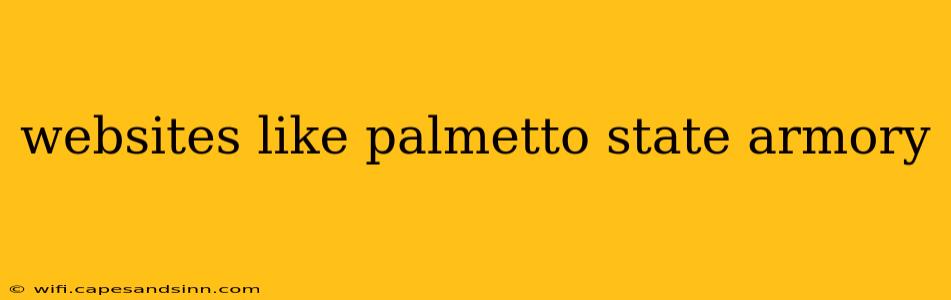 websites like palmetto state armory