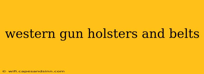 western gun holsters and belts