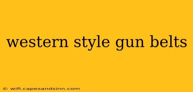 western style gun belts