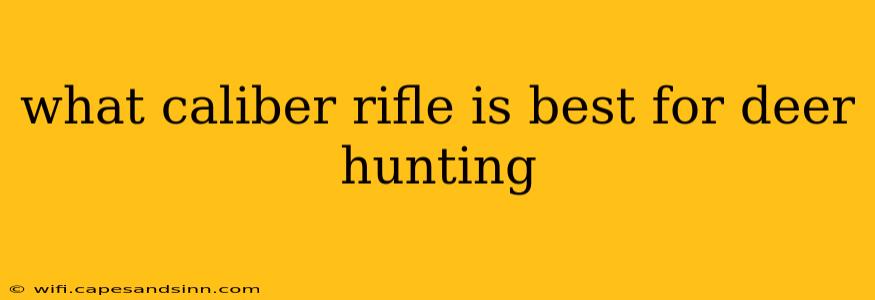 what caliber rifle is best for deer hunting