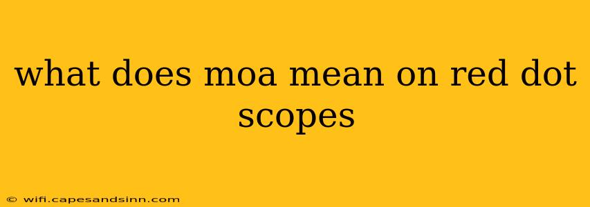 what does moa mean on red dot scopes