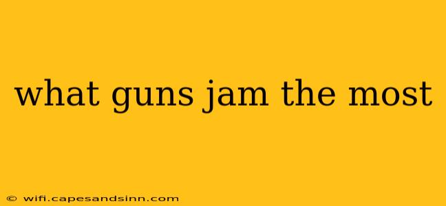 what guns jam the most