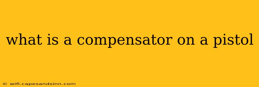 what is a compensator on a pistol