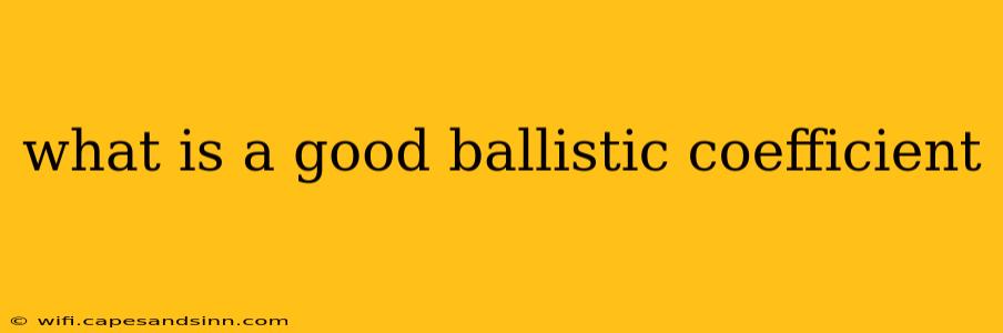 what is a good ballistic coefficient