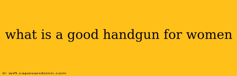 what is a good handgun for women