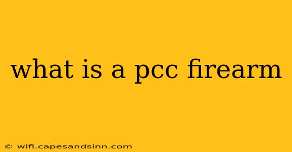 what is a pcc firearm