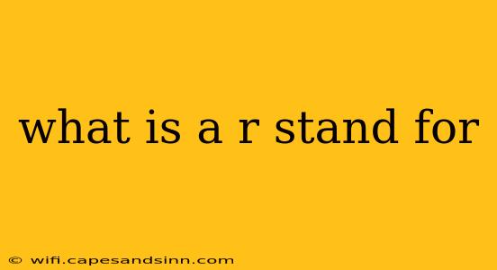 what is a r stand for