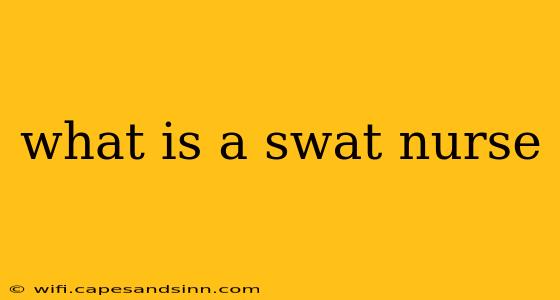 what is a swat nurse