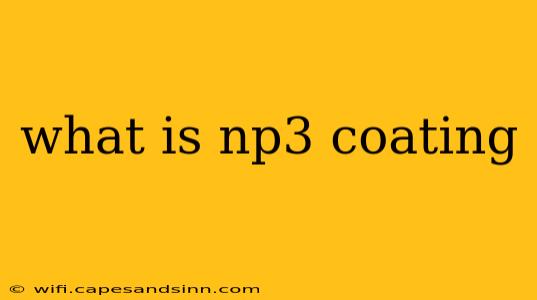 what is np3 coating