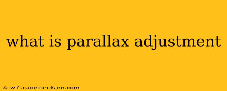 what is parallax adjustment