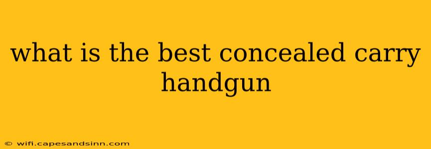 what is the best concealed carry handgun