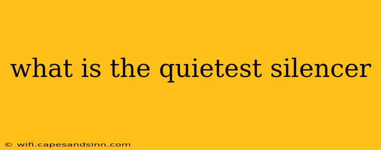 what is the quietest silencer