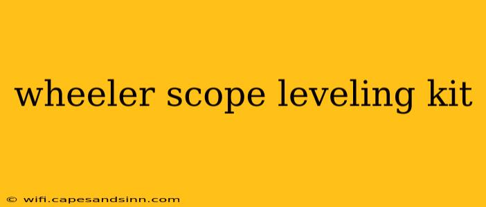 wheeler scope leveling kit