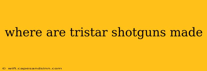 where are tristar shotguns made