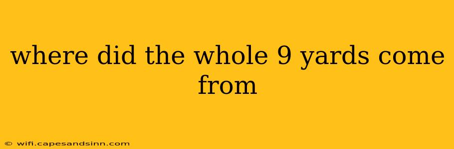 where did the whole 9 yards come from