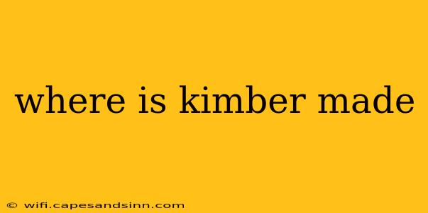 where is kimber made