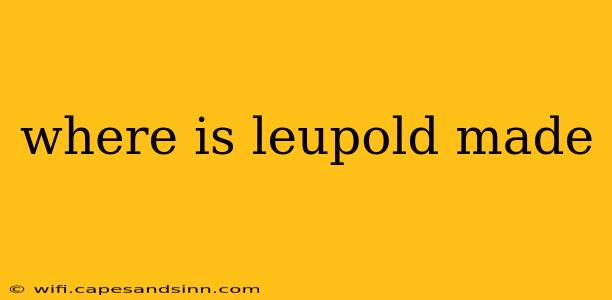 where is leupold made