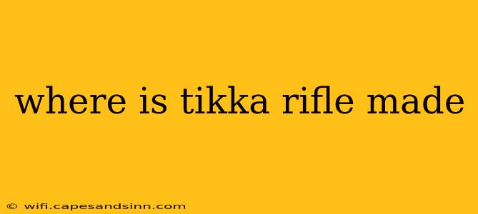 where is tikka rifle made