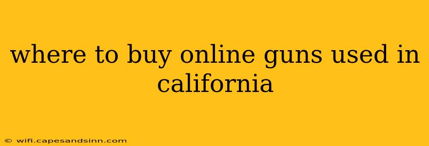 where to buy online guns used in california