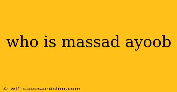 who is massad ayoob