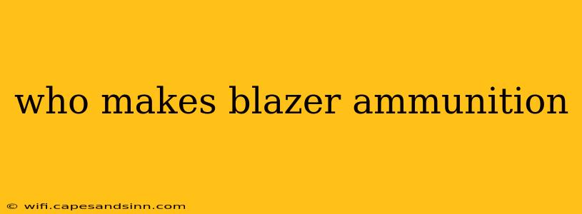 who makes blazer ammunition