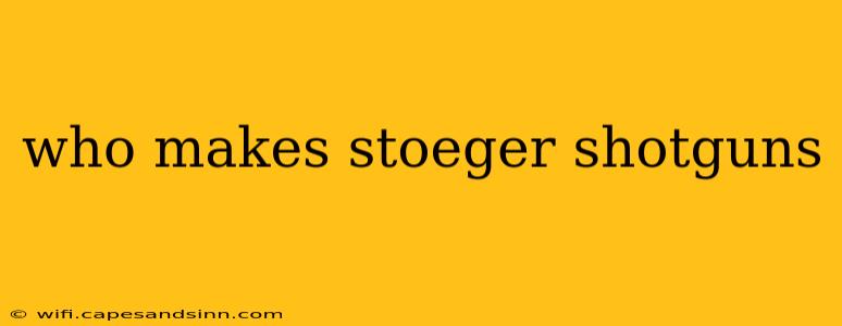 who makes stoeger shotguns