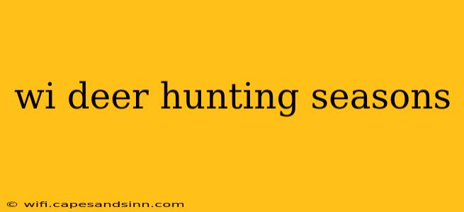 wi deer hunting seasons