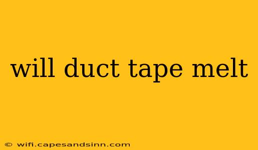 will duct tape melt