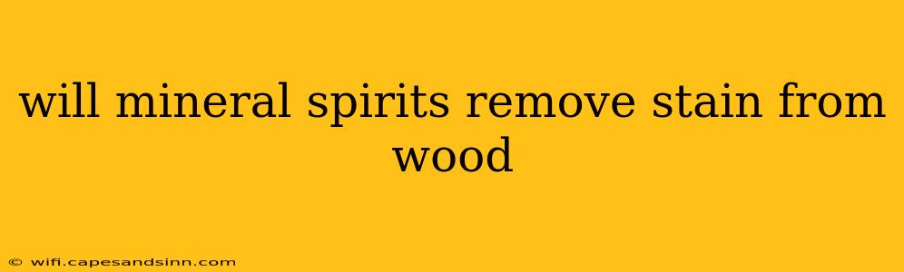 will mineral spirits remove stain from wood