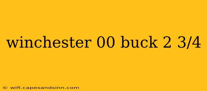 winchester 00 buck 2 3/4