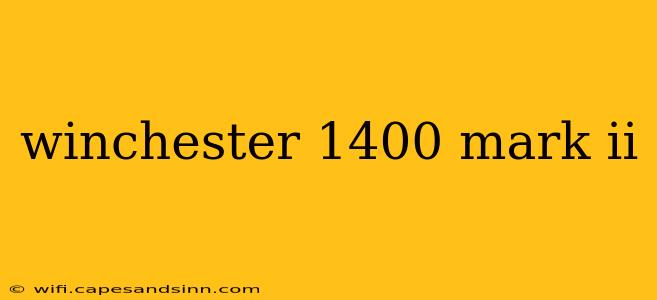 winchester 1400 mark ii