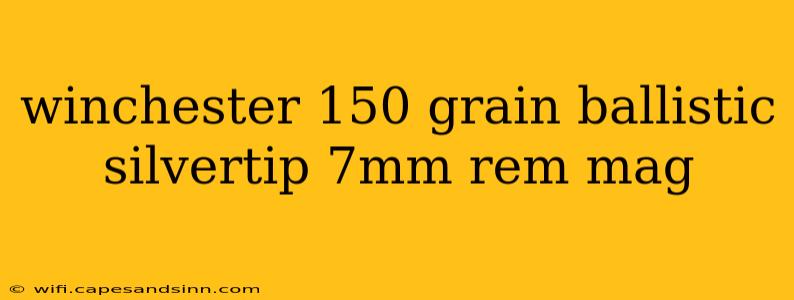 winchester 150 grain ballistic silvertip 7mm rem mag