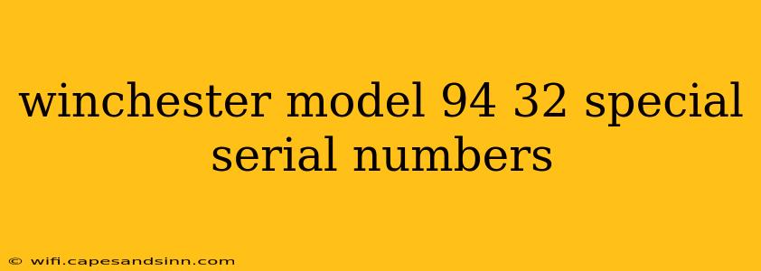 winchester model 94 32 special serial numbers