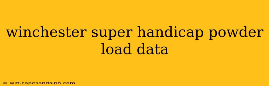 winchester super handicap powder load data