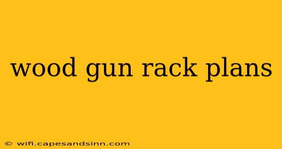 wood gun rack plans