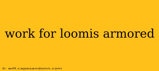 work for loomis armored