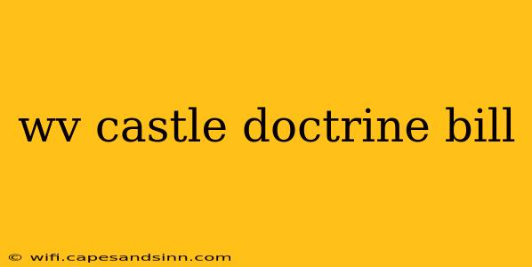 wv castle doctrine bill