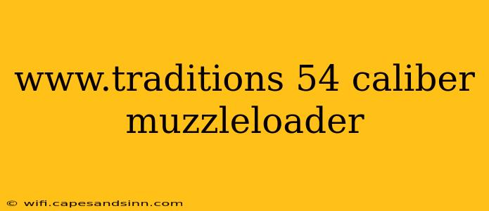 www.traditions 54 caliber muzzleloader